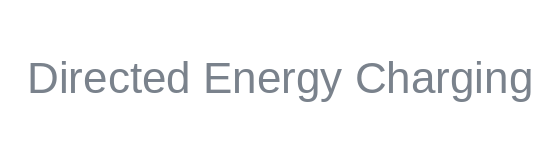 Directed Energy Charging